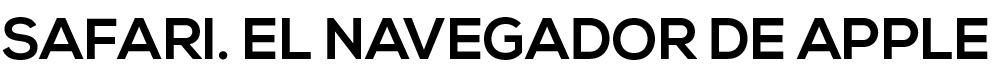 safari. El navegador de Apple