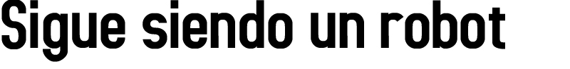 sigue siendo un robot