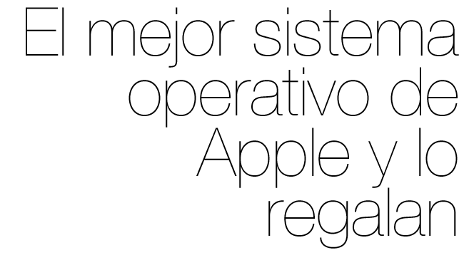 el mejor sistema operativo de Apple y lo regalan