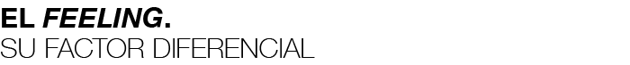 el feeling. Su factor diferencial