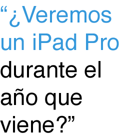 ¿veremos un iPad Pro durante el año que viene?