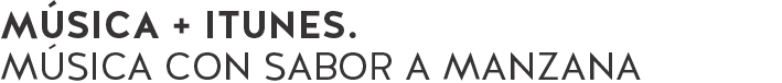 música más itunes. música con sabor a manzana