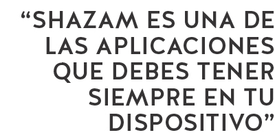 shazam es una de las aplicaciones que debes tener siempre en tu dispositivo