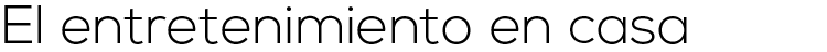 el entretenimiento en casa