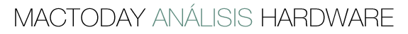mactoday análisis hardware