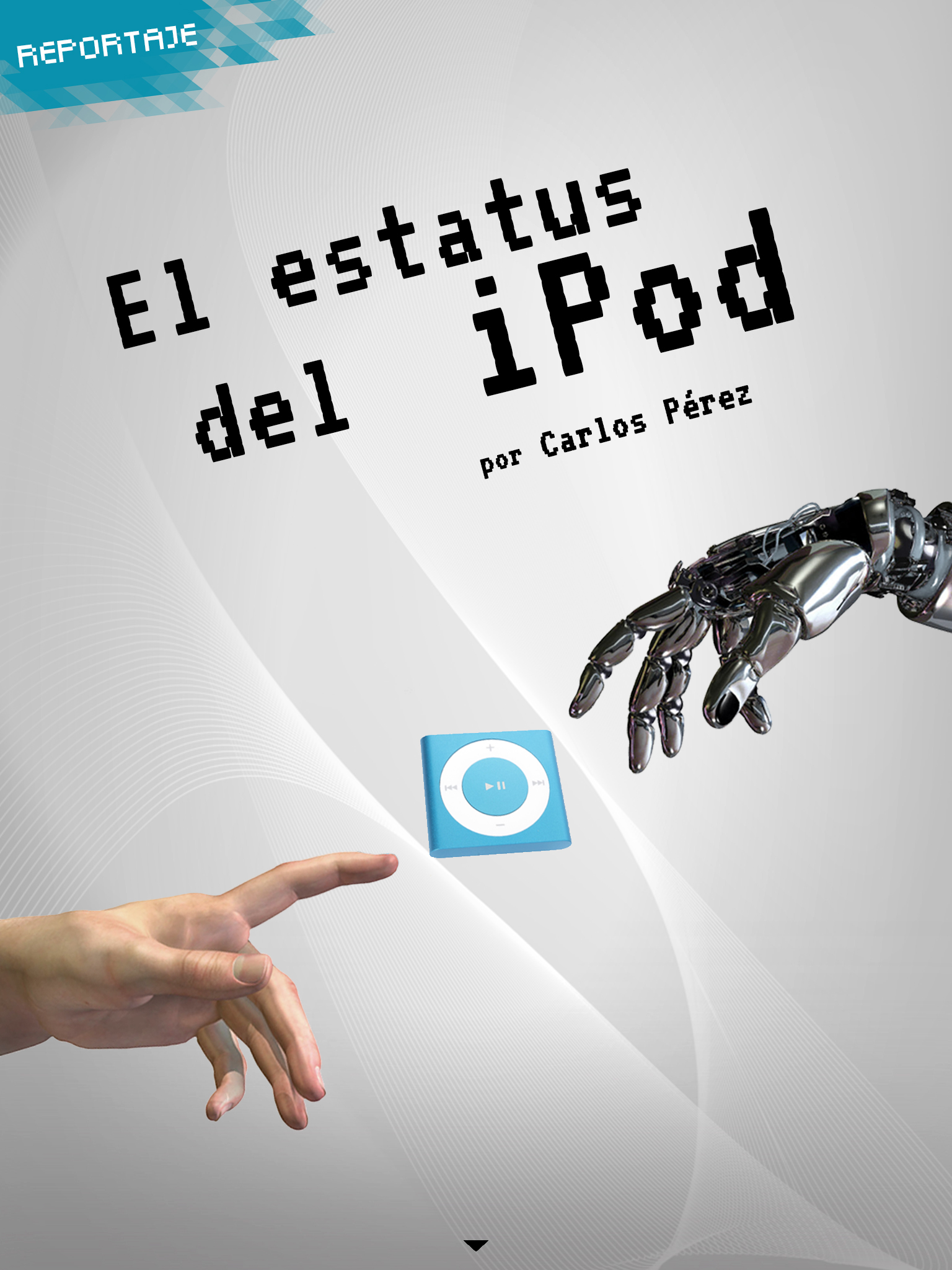 el estatus del iPod. Continúa abajo el artículo