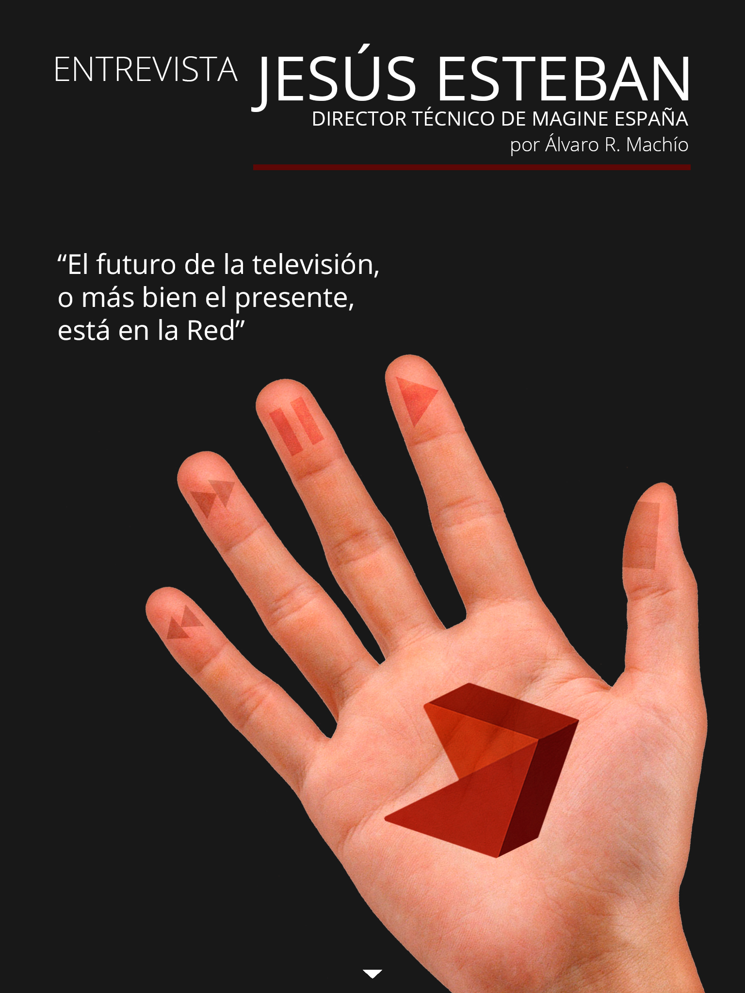 entrevista a Jesús Esteban, director técnico de Magine España. Continúa abajo