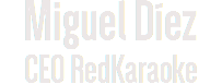 Miguel Díez CEO RedKaraoke