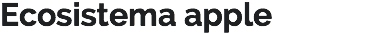 Ecosistema apple