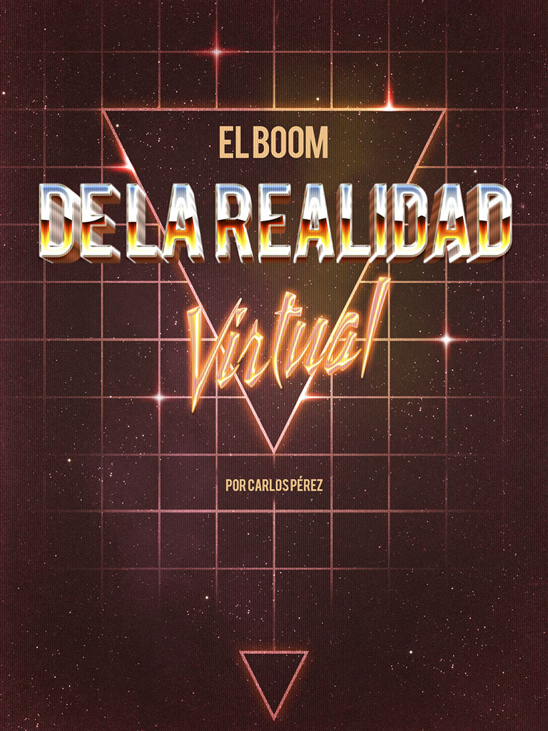 el boom de la realidad virtual. Continúa abajo el artículo