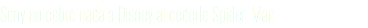 Sony no cobró nada a Disney al cederle Spider-Man