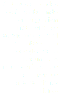 Algunas ciudades están trabajando en la gestión inteligente de servicios como el alumbrado, la recogida de la basura o la información sobre las plazas de aparcamiento libres