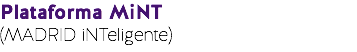 Plataforma MiNT
(MADRID iNTeligente)