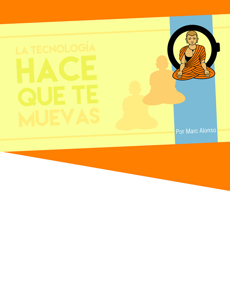 La tecnología hace que te muevas. Continúa el artículo abajo