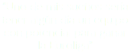 “Uno de mis sueños sería tener algún día un equipo con potencial para ganar la Euroliga”