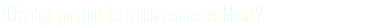 ¿Chantaje para que los artistas entren en Music?