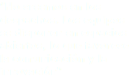 "No creemos en los despachos. Los equipos se disponen en espacios abiertos, lo que favorece la comunicación y la innovación"