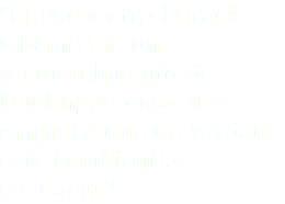 "El encuentro Barack Obama fue un reconocimiento de Duolingo como una empresa que de verdad está cambiando
las cosas"