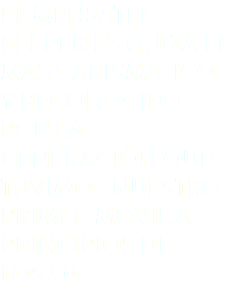 EL MENSATEL BEEPER ES QUIZÁ EL MÁS CARISMÁTICO Y RECONOCIDO POR LA GENERACIÓN QUE TUVIMOS NUESTRO PRIMER MÓVIL A PRINCIPIOS DE
LOS 90