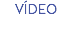 VÍDEO