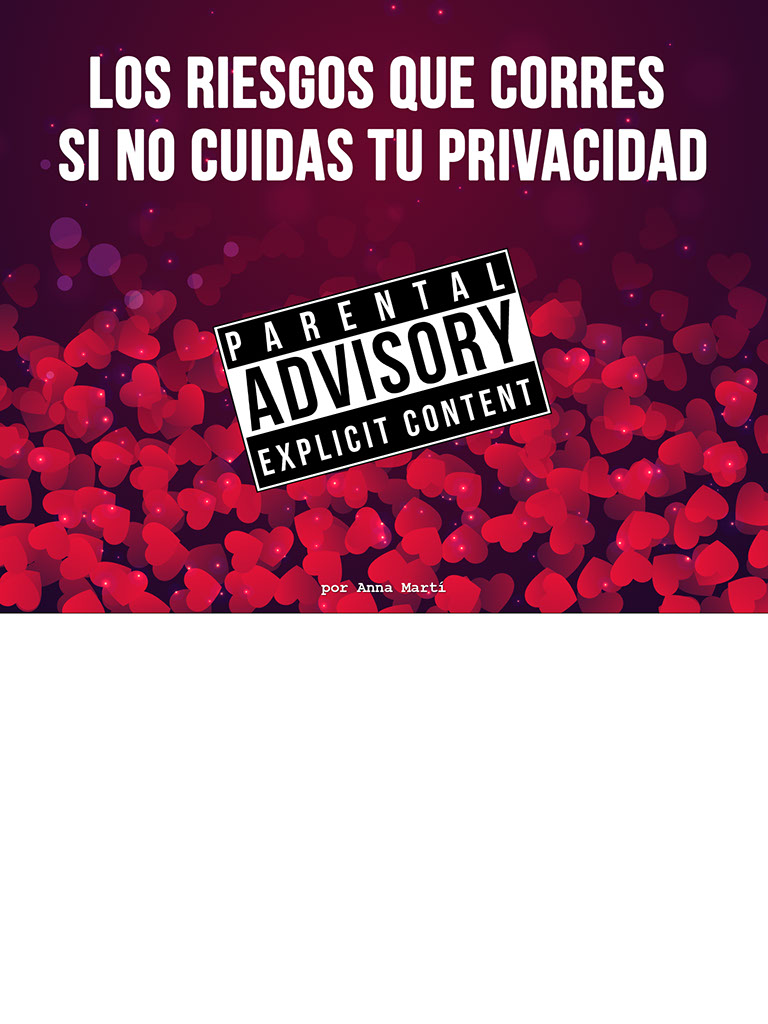 Los riesgos que corres si no cuidas tu privacidad