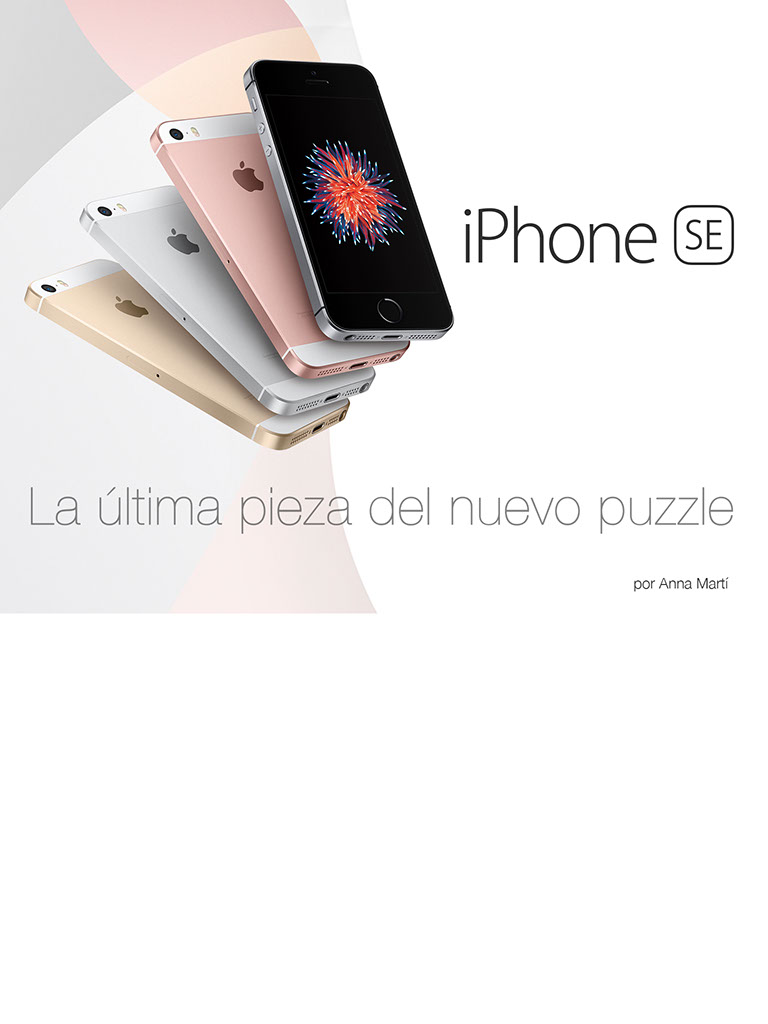 iPhone SE, la última pieza del nuevo puzzle. Continúa abajo