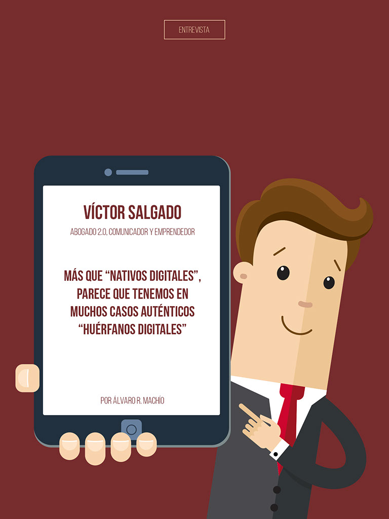 Entrevista a Víctor Salgado, abogado 2.0, comunicador y emprendedor