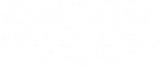 Aumenta la temperatura, disminuye la paciencia en el trabajo y el resultado es que nuestra concentración se desvanece como esos hielos en el combinado que te estás tomando en tu imaginación, refrescante, en la playa y con tu móvil. Espera, ¿el móvil? ¿Qué clase de fantasía es ésa? Quizás no tenga demasiado de extraño, teniendo en cuenta que cada vez pasamos más horas con este dispositivo y hacemos más actividades desde él. Actividades como las redes sociales, que en verano se convierten en un escaparate constante de intentos de dar envidia. Pero, ¿afecta eso socialmente? ¿Condicionan WhatsApp o Facebook el que acabemos el verano con o sin pareja?