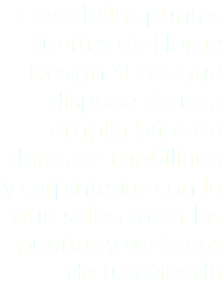 Uno de los puntos fuertes de Home Design 3D es que dispone de una amplia base de datos de mobiliario y carpinterías con lo que seleccionar las puertas y ventanas de tu vivienda